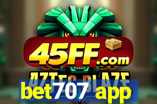 bet707 app